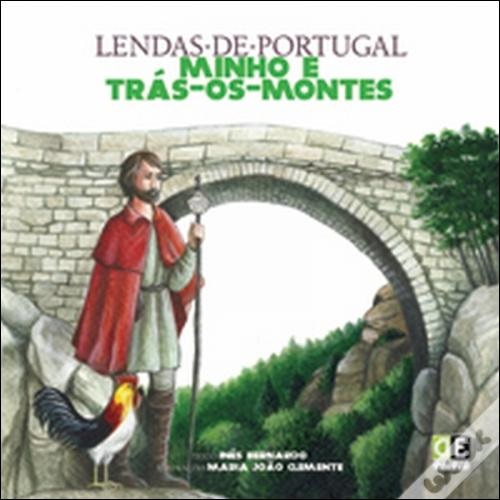 Lendas de Portugal - Minho e Trás-os-Montes