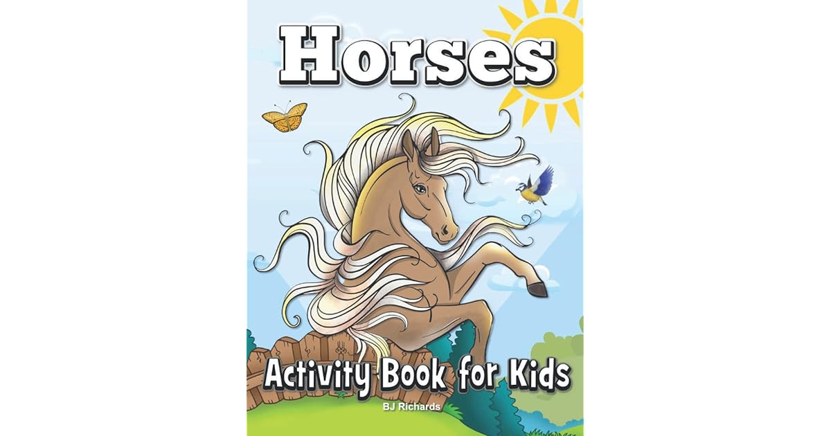 Horses Activity Book For Kids A Fun Pony Horses Games and Puzzles Book