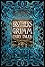 Grimm's Fairy Tales: The Complete Fairy Tales of the Brothers Grimm