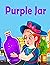 story of about Purple Jar: ...