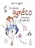 Le guide gynéco joyeux et décomplexé (French Edition)