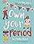 Own Your Period
