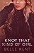 Knot That Kind of Girl (Mys...