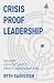 Crisis Proof Leadership: Where Opportunity Meets Preparation