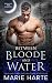 Between Bloode and Water by Marie Harte Between Bloode and Water by Marie Harte