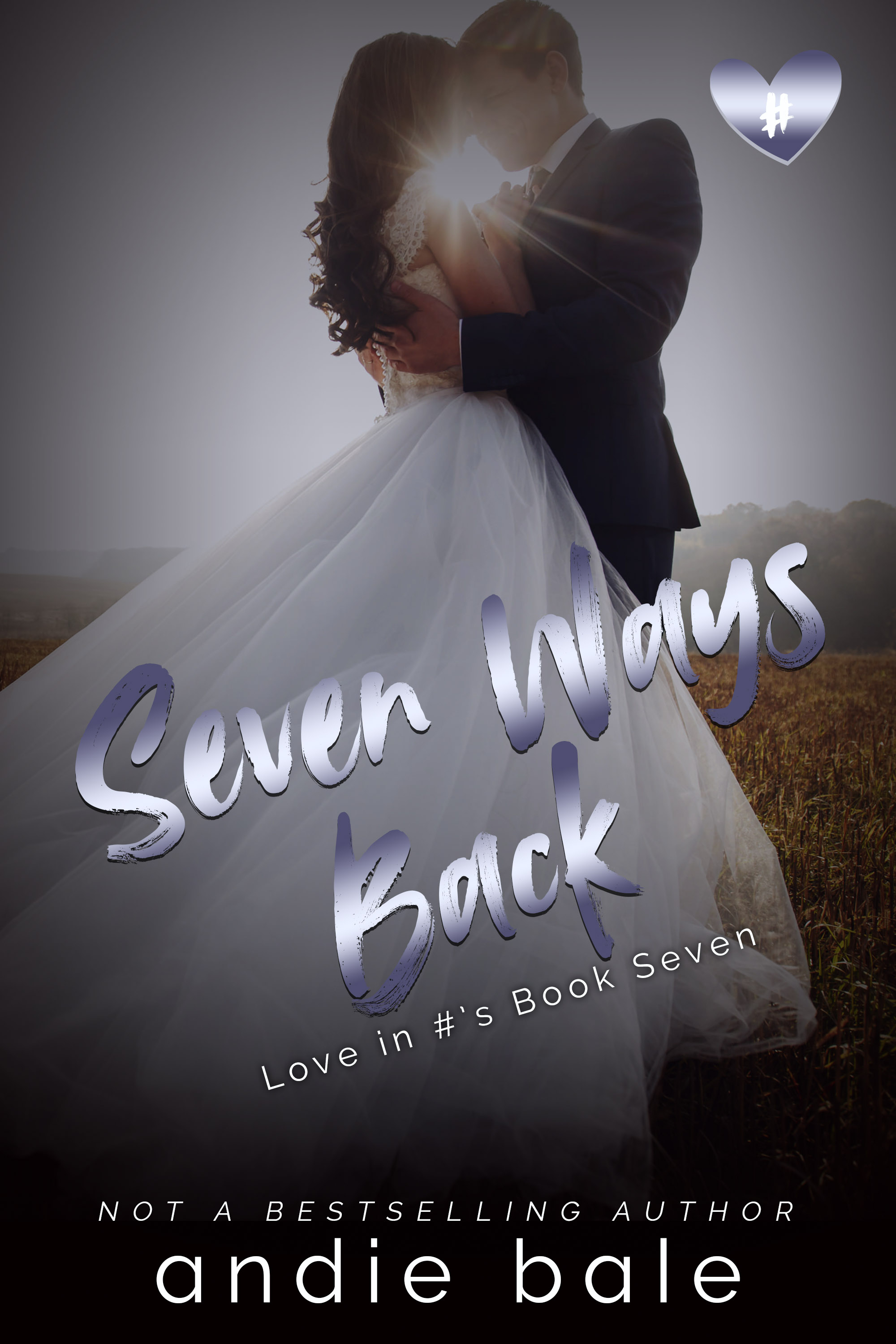 Seven Ways Back (Love in #'s, #7)
