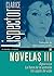 Novelas III: Agua viva, La hora de la estrella, Un soplo de vida