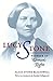 Lucy Stone: Pioneer of Woman's Rights