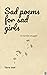 Sad poems for sad girls: A ...