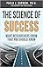The Science of Success: What Researchers Know that You Should Know