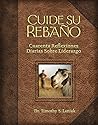 Cuide su rebaño: Cuarenta Reflexiones Diarias Sobre Liderazgo