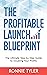 The Profitable Launch Blueprint by Ronnie Tyler