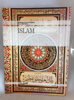 Islam (Grandes Civilizaciones de la Historia)