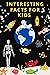 INTERESTING FACTS FOR KIDS:...