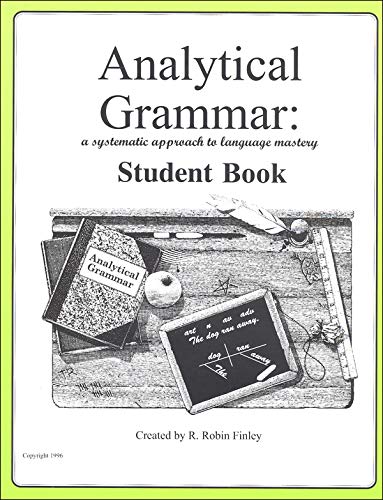 Analytical Grammar: A Systematic Approach to Language Mastery Student Workbook (Paperback)