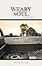 Weary Soul: A Novel