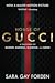 The House of Gucci by Sara Gay Forden