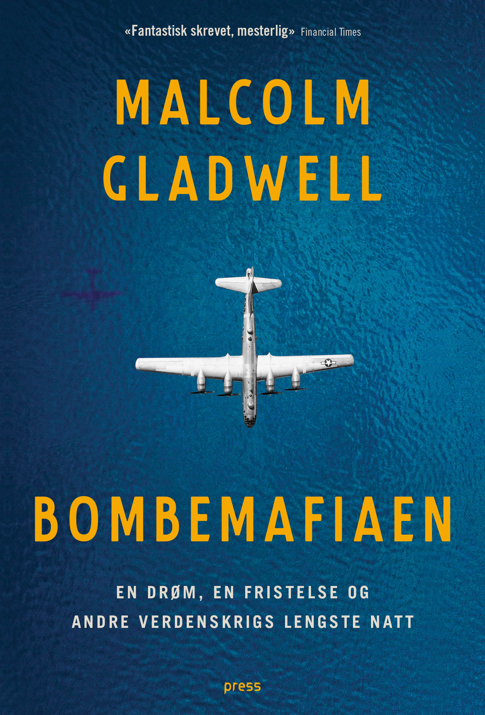 Bombemafiaen. En drøm, en fristelse og andre verdenskrigs lengste natt