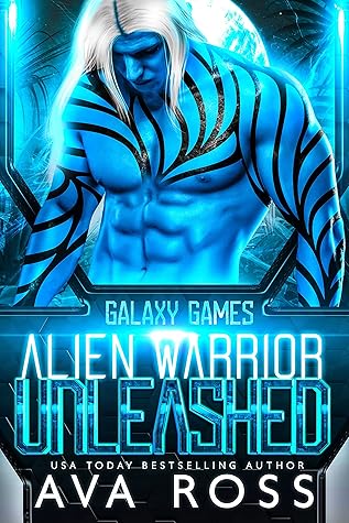 Alien Warrior Unleashed (Galaxy Games #1)