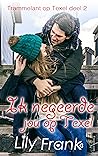 Ik negeerde jou op Texel (Trammelant op Texel, #2)
