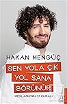 Sen yola çık Yol ...