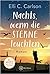 Nachts, wenn die Sterne leuchten by Elli C. Carlson