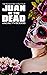 Juan of the Dead (The Reani...