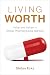Living Worth: Value and Values in Global Pharmaceutical Markets (Critical Global Health: Evidence, Efficacy, Ethnography)