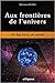 Aux frontières de l'univers