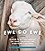 Ewe Do Ewe: Wisdom to Get You Through the Good, the Baaad, and Everything in Between