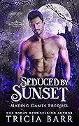 Seduced by Sunset