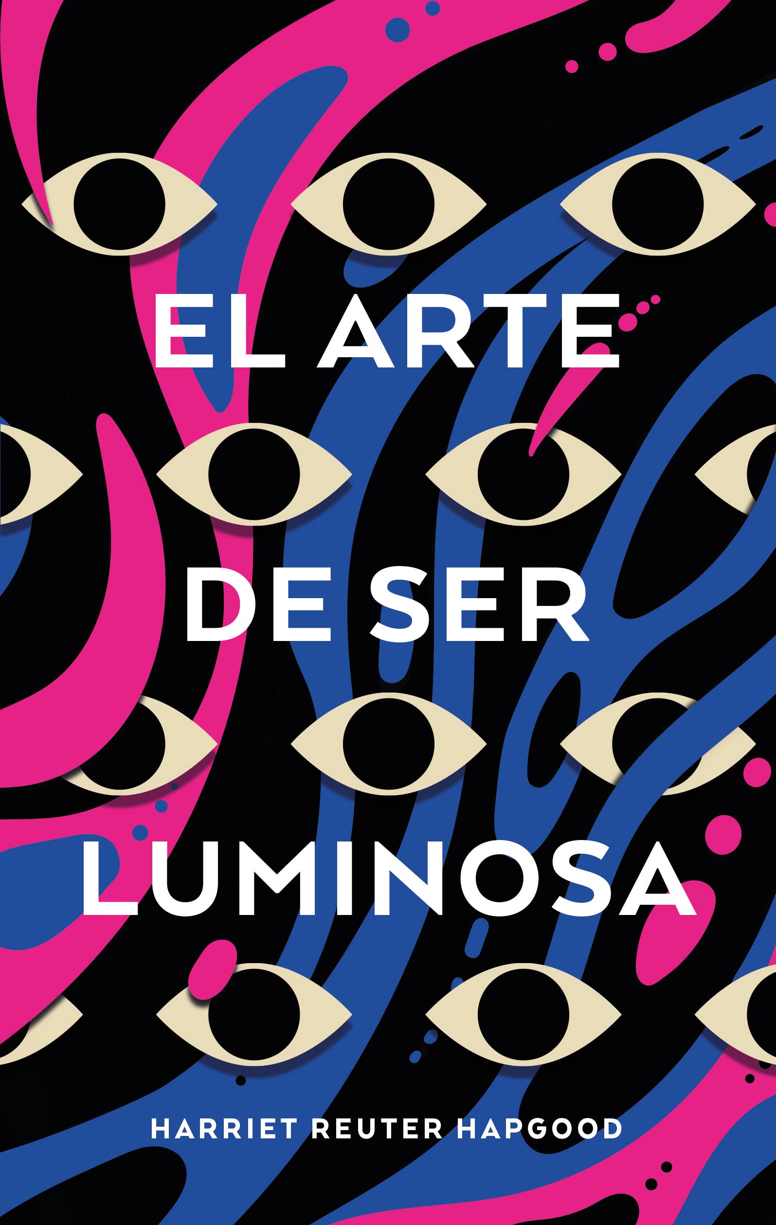 Portada de El arte de ser luminosa, de Harriet Reuter Hapgood