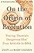 On the Origin of Evolution: Tracing ‘Darwin’s Dangerous Idea’ from Aristotle to DNA
