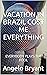 VACATION IN BRAZIL COST ME EVERYTHING by Angelo Bryant