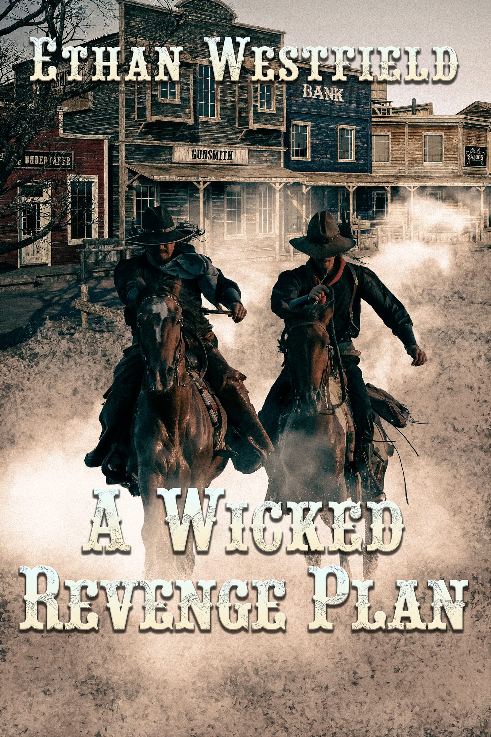A Wicked Revenge Plan: A Historical Western Adventure Book (Legends of the Lawless Frontier)