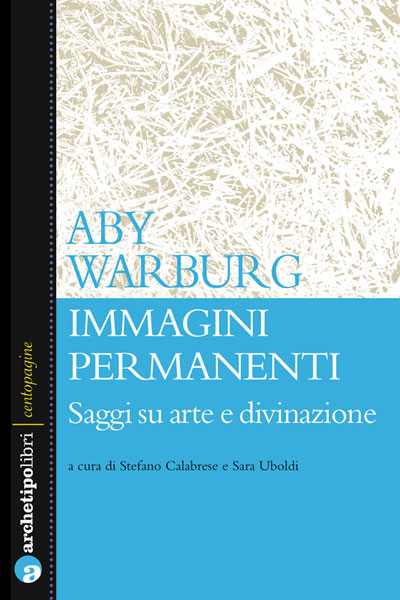 Immagini permanenti. Saggi su arte e divinazione