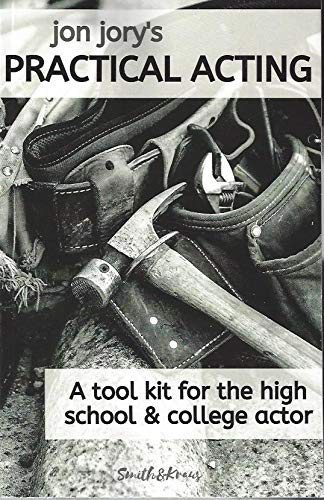 Practical Acting: A Tool Kit for the High School & College Actor (Paperback)