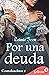 Por una deuda (Trilogía Con...