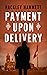 Payment Upon Delivery by Hackley Hammett