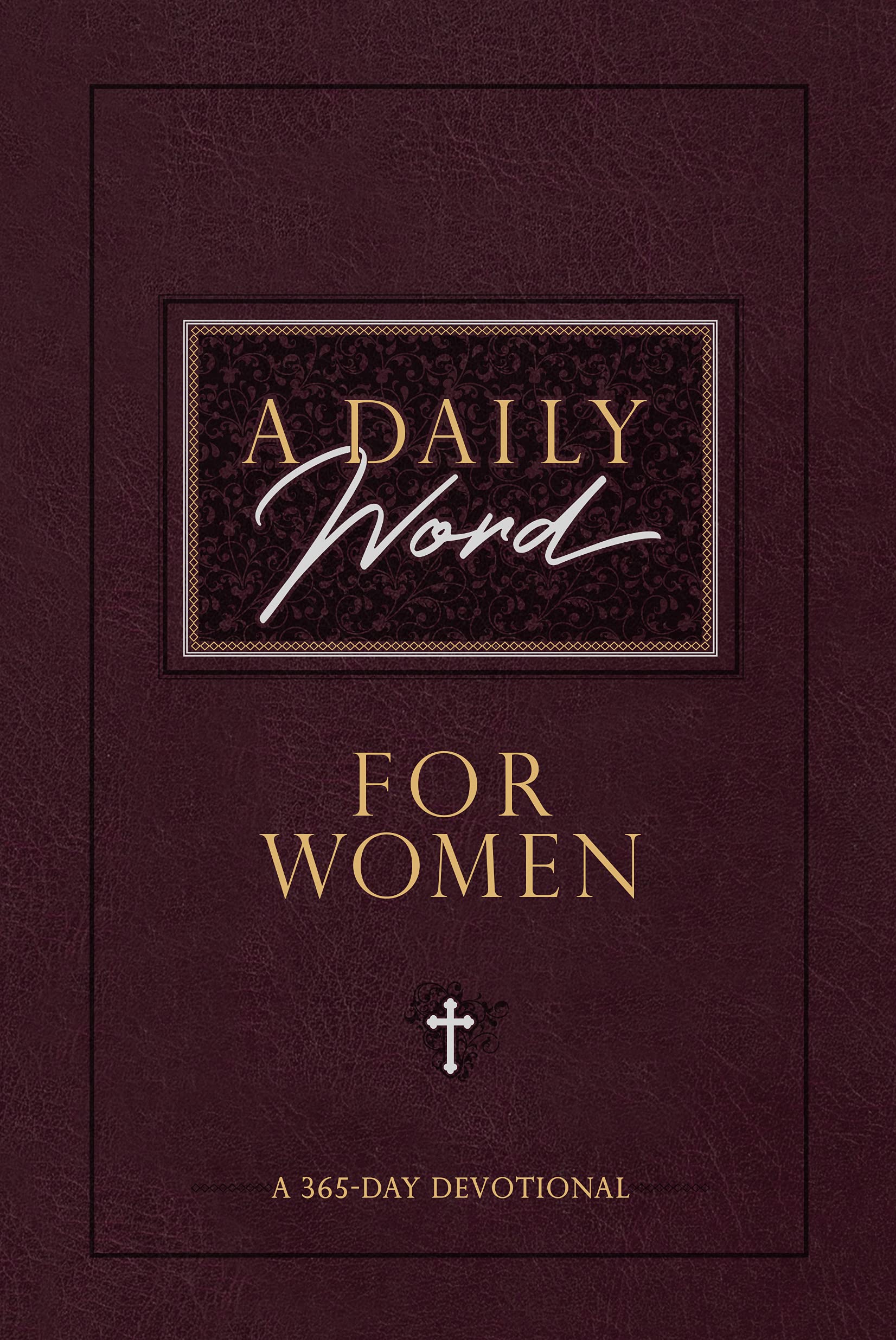 A Daily Word for Women: A 365-Day Devotional (Kindle Edition)