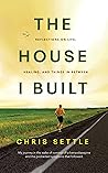 The House I Built...