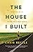 The House I Built by Chris Settle