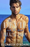 The Devil and the Deep Blue Sea (Devil, #2) by Elizabeth O'Roark