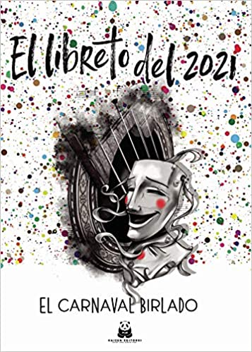 El Libreto Del 2021. El Carnaval Birlado (Paperback)