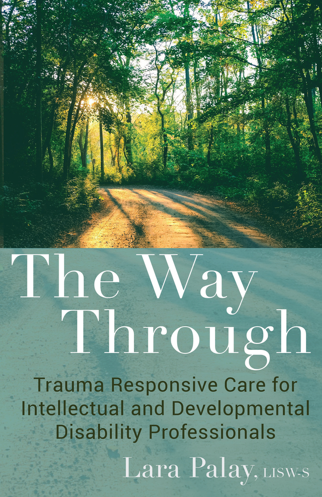 Free Download The Way Through: Trauma Responsive Care for Intellectual and Developmental Disability Professionals Full Audiobook