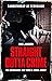 Straight outta crime (Dutch Edition)