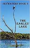 The Eagles' Lake: Skywaters Book 3
