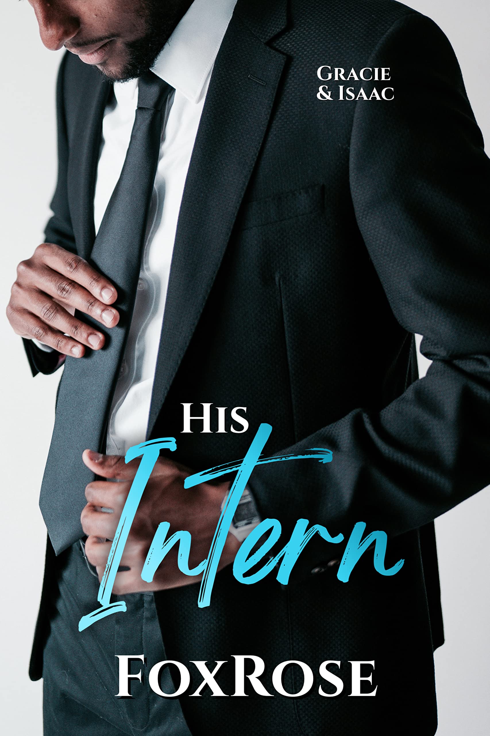 His Intern: Gracie & Isaac (Kindle Edition)