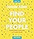 Find Your People Bible Study Guide plus Streaming Video: Building Deep Community in a Lonely World