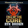 Fall of the Core by Ryk Brown